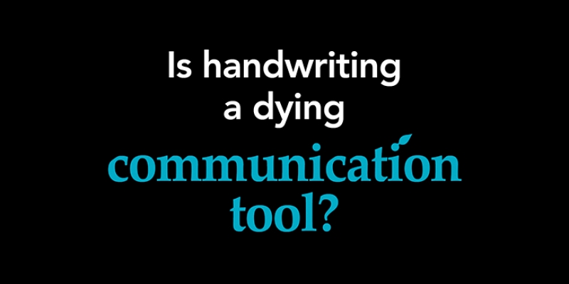 Is handwriting a dying communication tool?